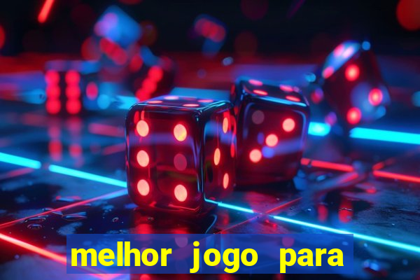 melhor jogo para ganhar dinheiro online