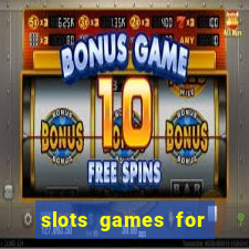 slots games for free no download