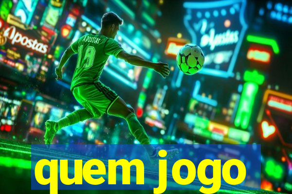 quem jogo