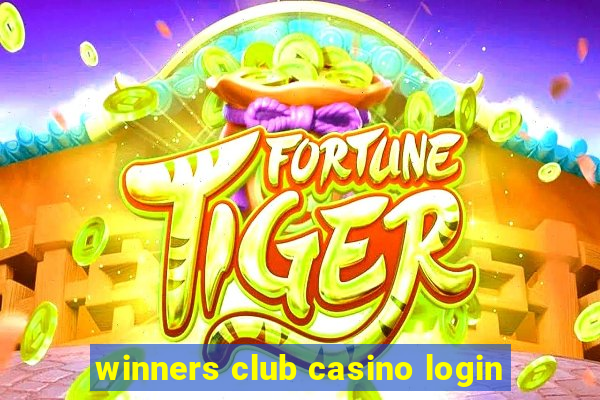 winners club casino login