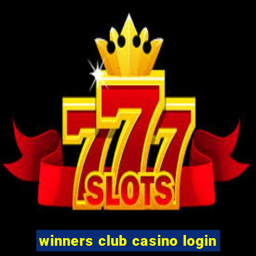 winners club casino login