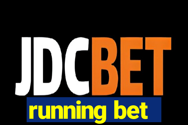 running bet