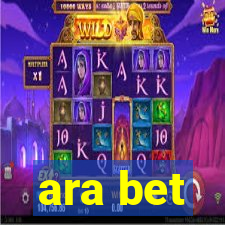 ara bet