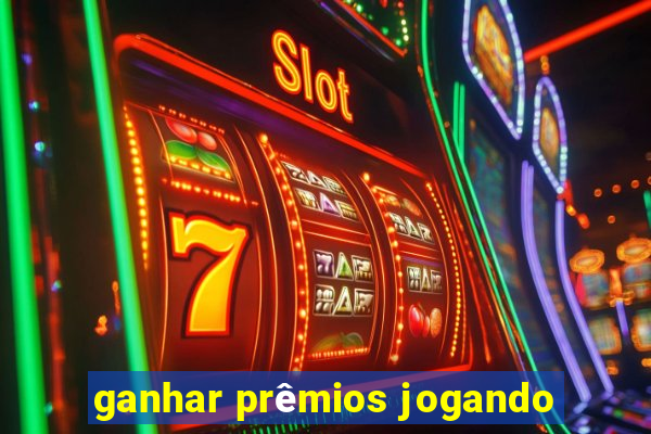 ganhar prêmios jogando