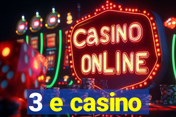 3 e casino