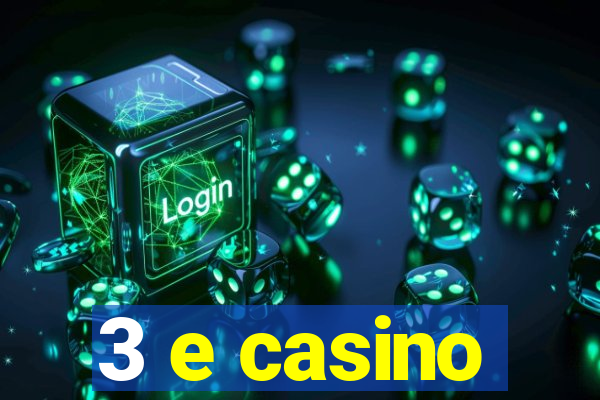 3 e casino