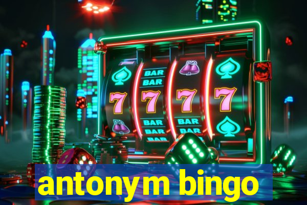 antonym bingo