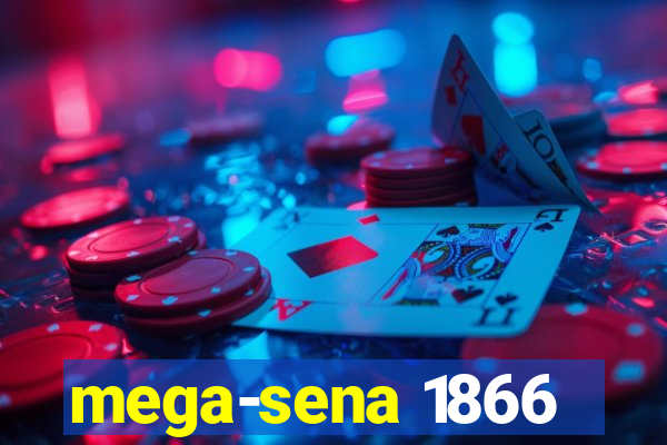 mega-sena 1866