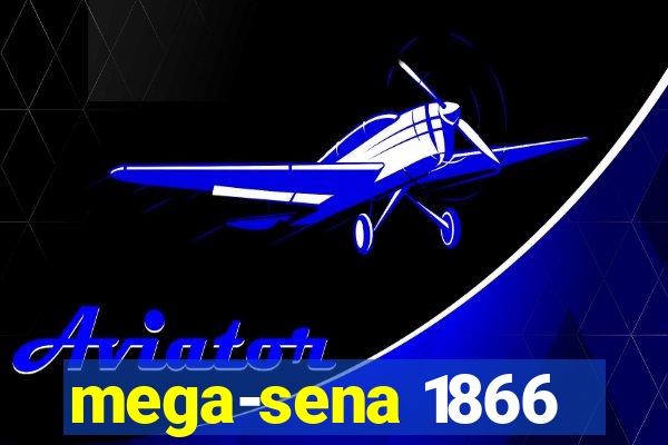 mega-sena 1866