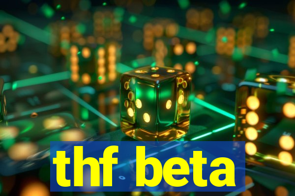 thf beta