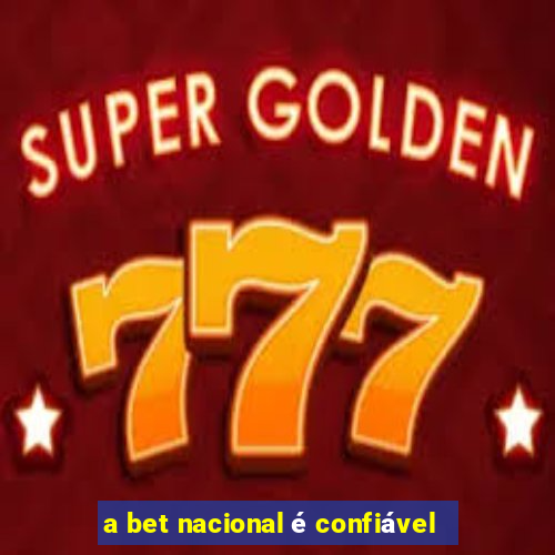 a bet nacional é confiável