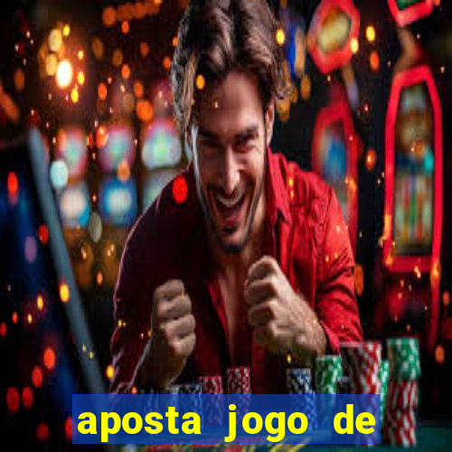 aposta jogo de futebol online