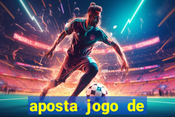 aposta jogo de futebol online