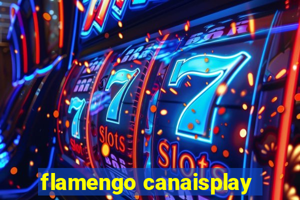 flamengo canaisplay