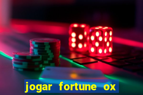 jogar fortune ox demo gratis