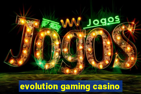 evolution gaming casino