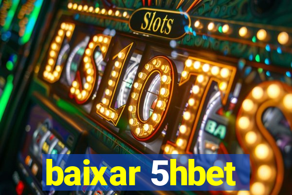 baixar 5hbet