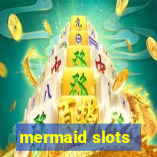 mermaid slots