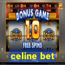 celine bet