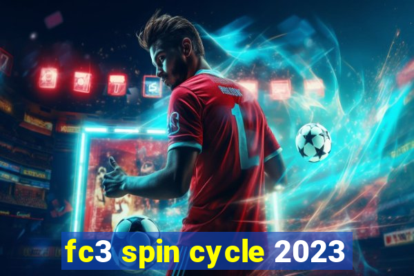 fc3 spin cycle 2023