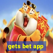 gets bet app