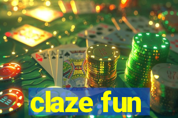 claze fun