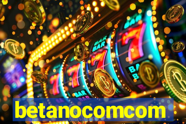 betanocomcom