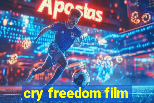 cry freedom film