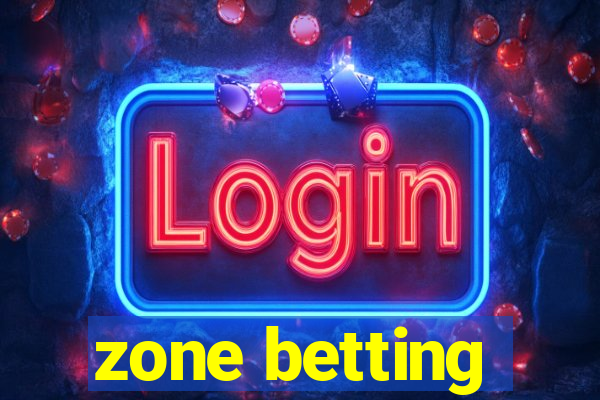 zone betting