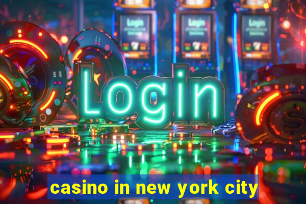 casino in new york city