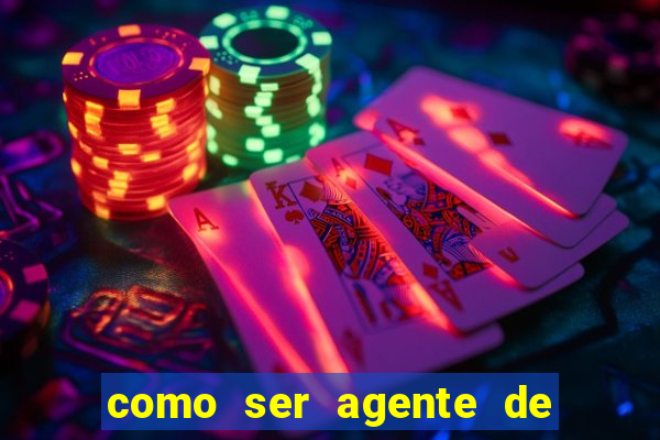 como ser agente de casino online