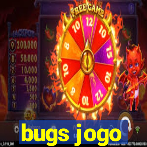 bugs jogo