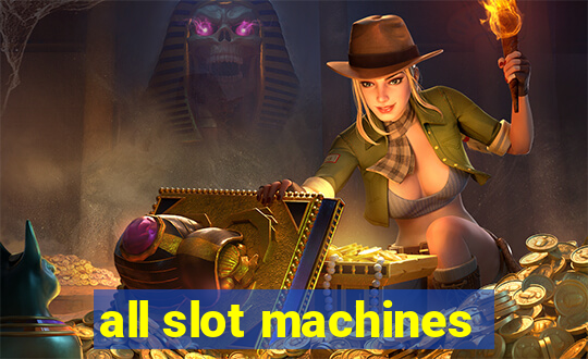 all slot machines