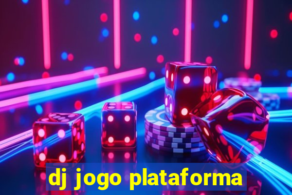 dj jogo plataforma