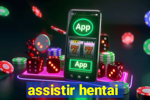 assistir hentai