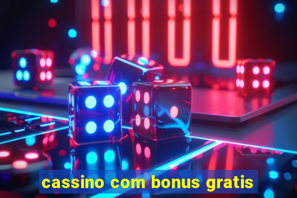 cassino com bonus gratis