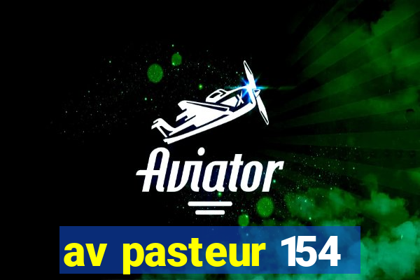 av pasteur 154