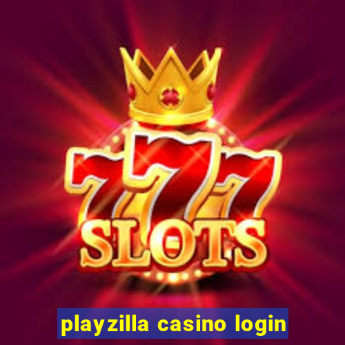 playzilla casino login