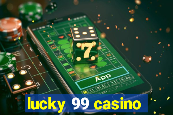 lucky 99 casino