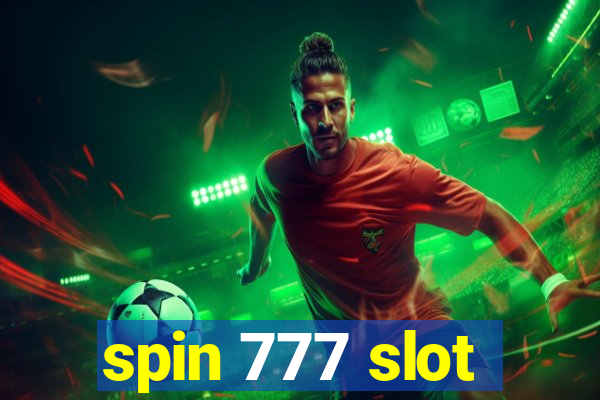 spin 777 slot