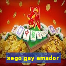 sego gay amador