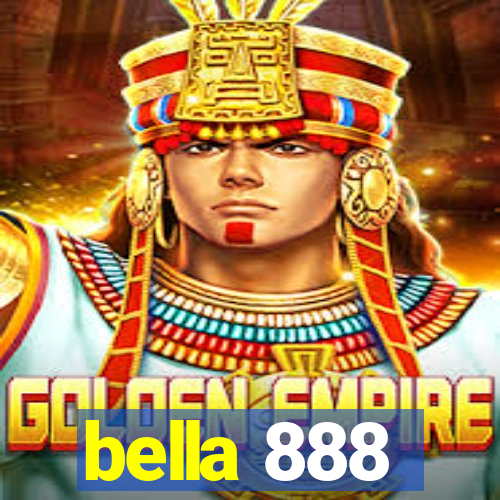 bella 888