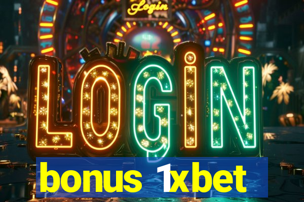 bonus 1xbet