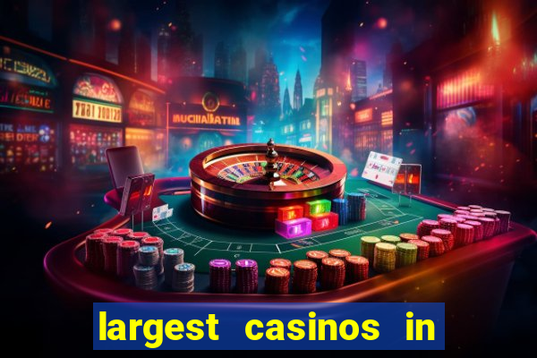 largest casinos in the usa