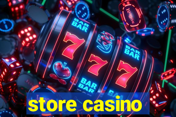 store casino