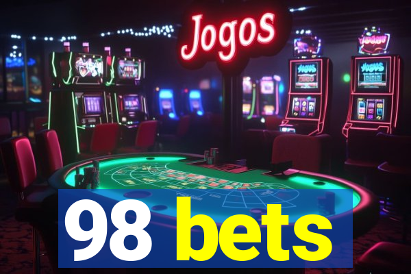 98 bets