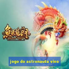 jogo do astronauta vivo