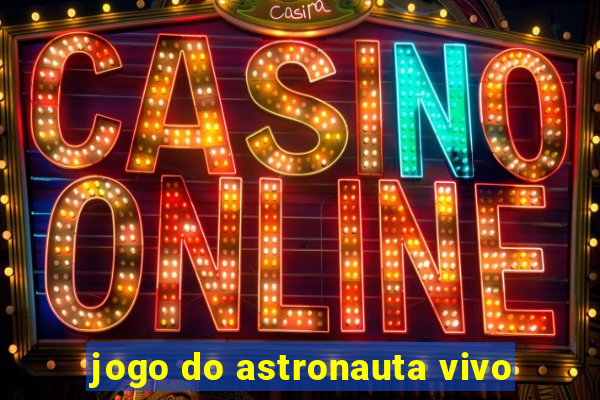 jogo do astronauta vivo