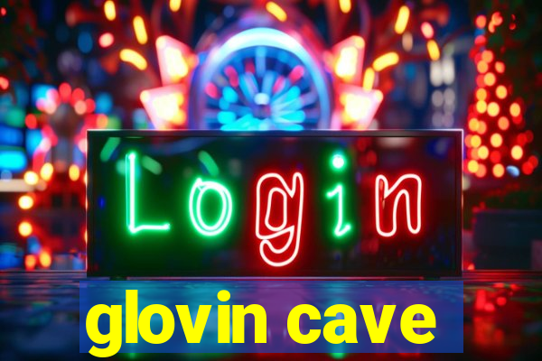 glovin cave