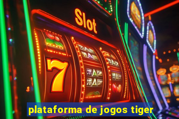 plataforma de jogos tiger